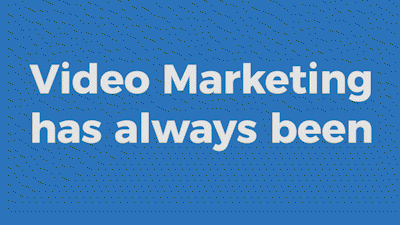 Video Marketing has always been... GIF